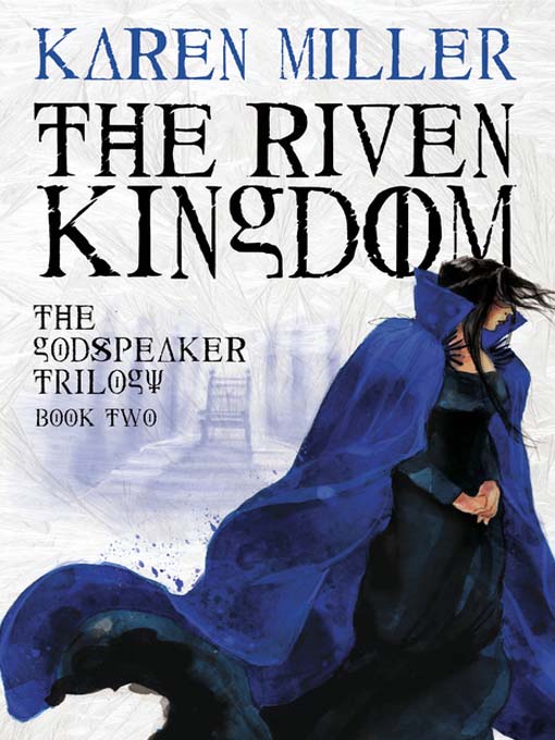 Title details for The Riven Kingdom by Karen Miller - Wait list
